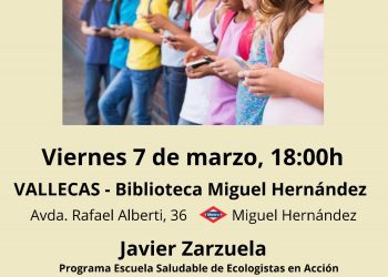 Vallecas 7.03.2025: estrategias familiares y escolares ante las implicaciones en la salud y el aprendizaje de la dependencia digital